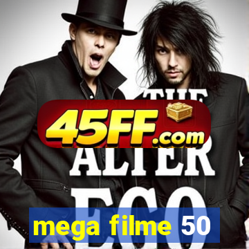mega filme 50